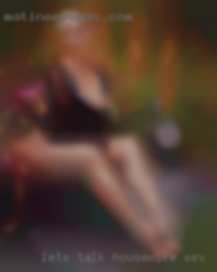 Let's talk and see where housewife sex things lead.